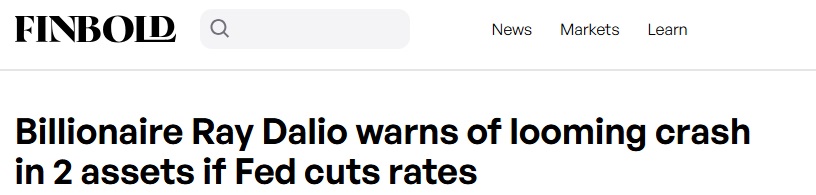桥水创始人达利欧警告：如果美联储降息，两种资产即将崩溃